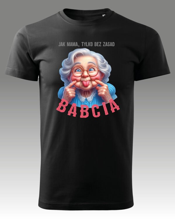 Koszulka na Dzień Babci <br>Jak Mama, Tylko Bez Zasad